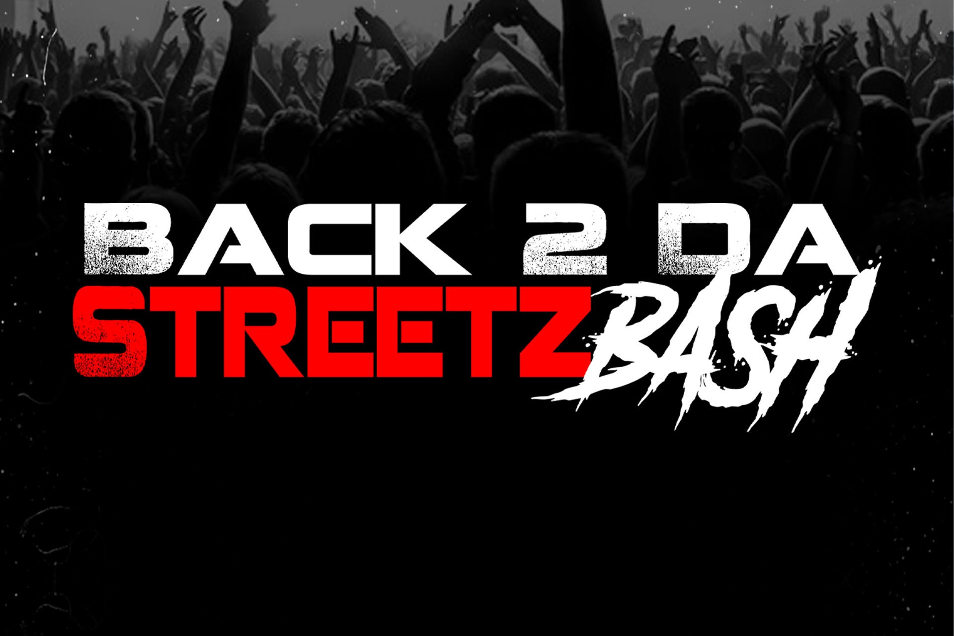 More Info for Back 2 Da Streetz Bash